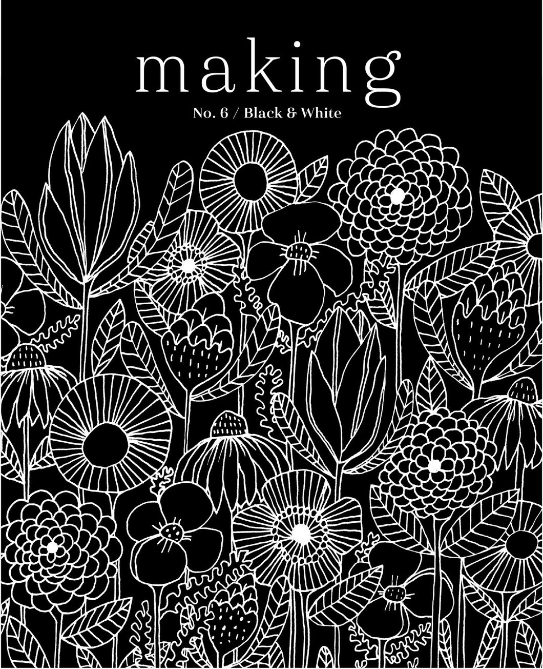 Making Zine | Making No.6 : Black & White. October 2018.