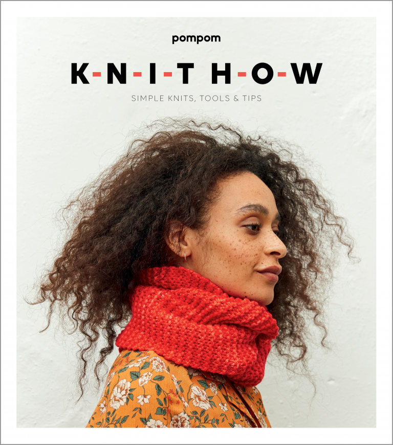 Pompom Publishing | Knit How: Simple Knits, Tools & Tips. Cover