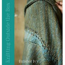 Load image into Gallery viewer, Pom Pom Publishing | Knitting Outside the Box by Brystol Ivy