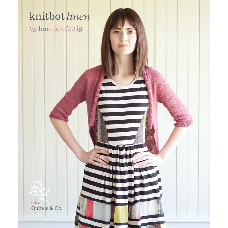 KnitBot Linen | Six Contemporary Knitting Patterns in Gorgeous Linen